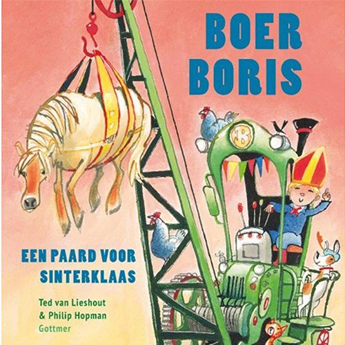 Gottmer kinderboek 'Boer Boris Een paard voor Sinterklaas' met Boer Boris in een Sinterklaasmuts die een paard optilt met een kraan.